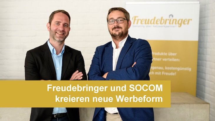 Freudebringer und SOCOM kreieren neue Werbeform